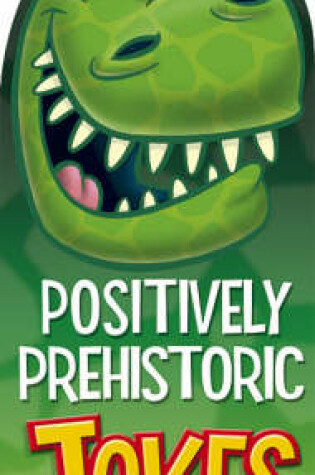 Cover of Positively Prehistoric Jokes