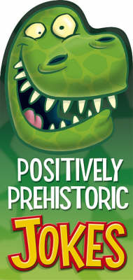 Cover of Positively Prehistoric Jokes