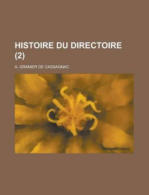 Book cover for Histoire Du Directoire (2 )