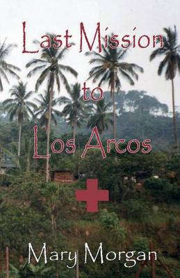 Book cover for Last Mssion to Los Arcos