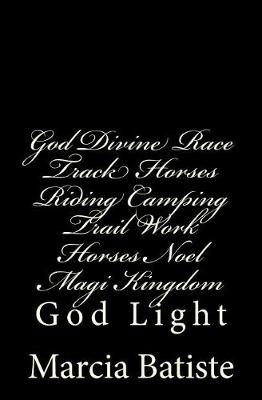 Book cover for God Divine Race Track Horses Riding Camping Trail Work Horses Noel Magi Kingdom