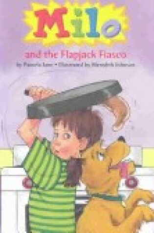Cover of Milo and the Flapjack Fiasco