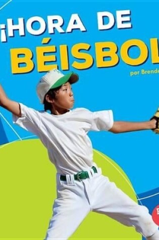 Cover of ¡Hora de béisbol! (Baseball Time!)