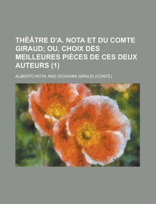 Book cover for Th Tre D'A. Nota Et Du Comte Giraud (1); Ou, Choix Des Meilleures Pi Ces de Ces Deux Auteurs