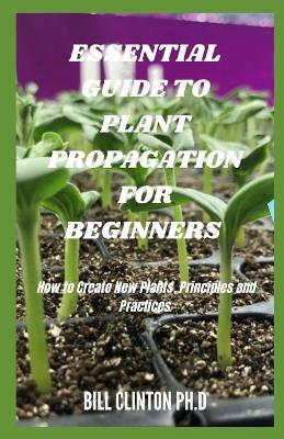 Book cover for Essential Guide to Plant Propagation for Beginners