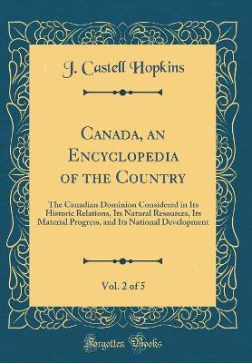 Book cover for Canada, an Encyclopedia of the Country, Vol. 2 of 5