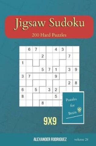 Cover of Puzzles for Brain - Jigsaw Sudoku 200 Hard Puzzles 9x9 (volume 28)