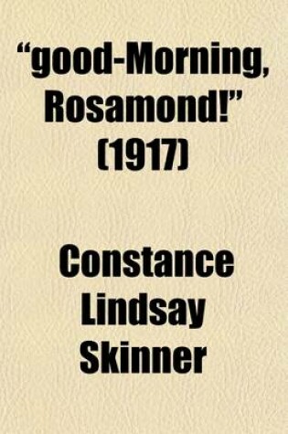 Cover of Good-Morning, Rosamond!
