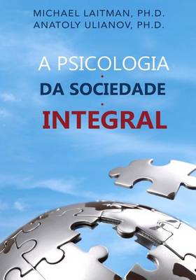 Book cover for A Psicologia da Sociedade Integral