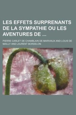 Cover of Les Effets Surprenants de La Sympathie Ou Les Aventures de