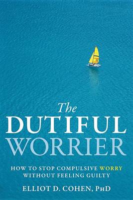 Book cover for The Dutiful Worrier