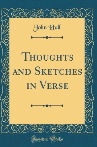 Cover of Thoughts and Sketches in Verse (Classic Reprint)