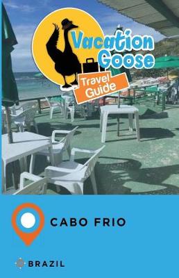 Book cover for Vacation Goose Travel Guide Cabo Frio Brazil