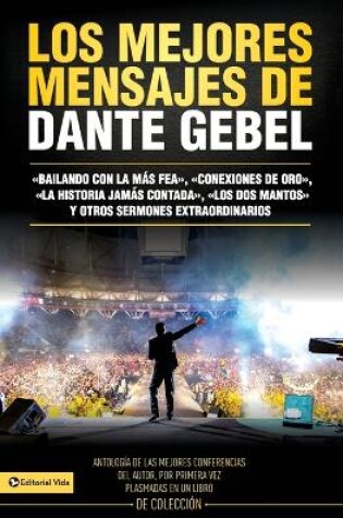Cover of Los Mejores Mensajes de Dante Gebel = The Best Messages of Dante Gebel