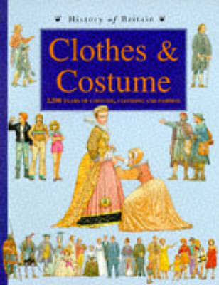 Cover of History Of Britain: Clothes And Costume Paperback