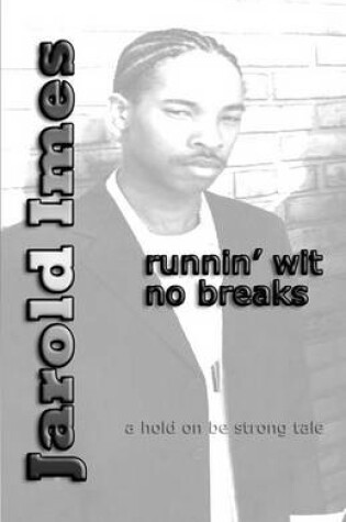 Cover of Runnin' Wit No Breaks