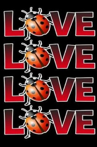 Cover of Love Ladybug Notebook