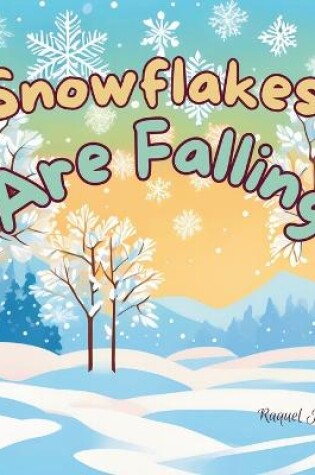 Cover of Snowflakes Are Falling