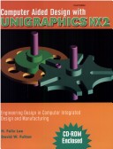 Book cover for COMPUTER AIDED DESIGN WITH UNIGRAPHICS NX2: ENGINEERING DESIGN IN COMPUTER INTEGRATED DESIGN AND MANUFACTURING