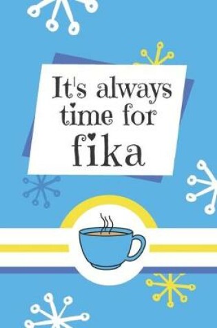 Cover of It's Always Time For Fika