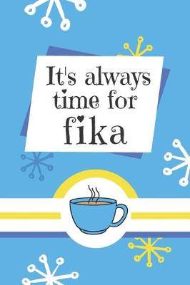 Book cover for It's Always Time For Fika