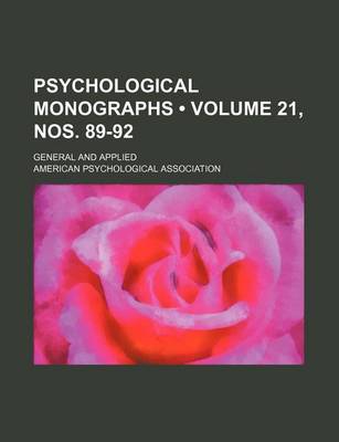 Book cover for Psychological Monographs (Volume 21, Nos. 89-92 ); General and Applied