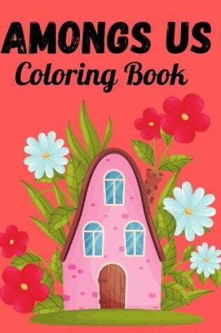 Cover of Amongs Us Coloring Book