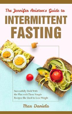 Cover of The Jennifer Aniston's Guide to Intermittent Fasting