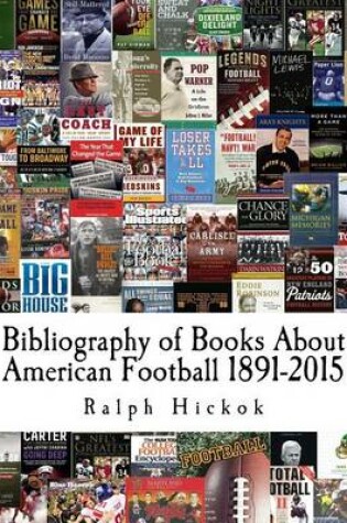Cover of Bibliography of Books About American Football 1891-2015