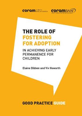 Book cover for The Role of Fostering for Adoption in Achieving Early Permanence for Children