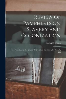 Book cover for Review of Pamphlets on Slavery and Colonization