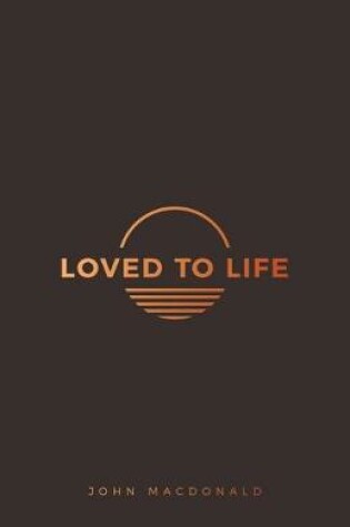 Cover of Loved to Life