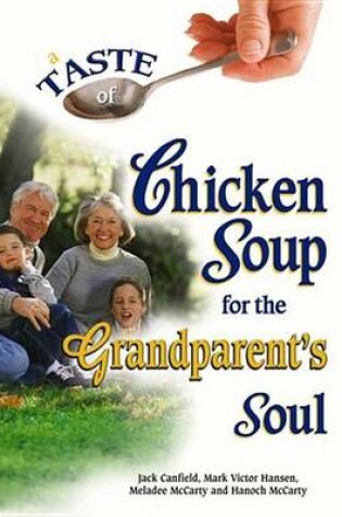 Cover of A Taste of Chicken Soup for the Grandparent's Soul
