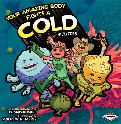 Book cover for Your Amazing Body Fights a Cold