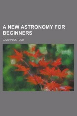 Cover of A New Astronomy for Beginners