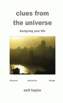 Book cover for Clues from the Universe: Designing Your Life