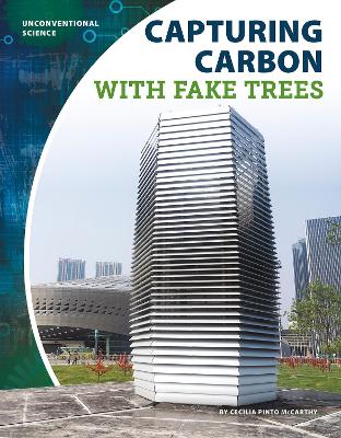 Book cover for Unconventional Science: Capturing Carbon with Fake Trees