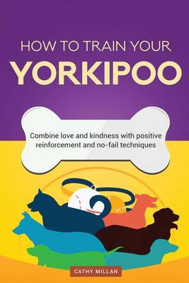 Book cover for How to Train Your Yorkipoo (Dog Training Collection)