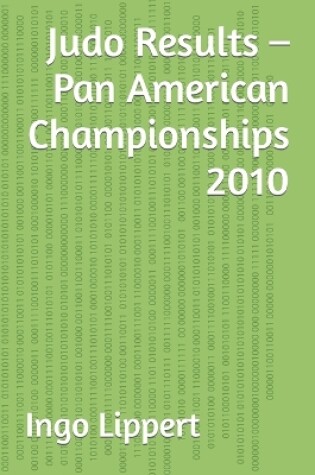 Cover of Judo Results - Pan American Championships 2010