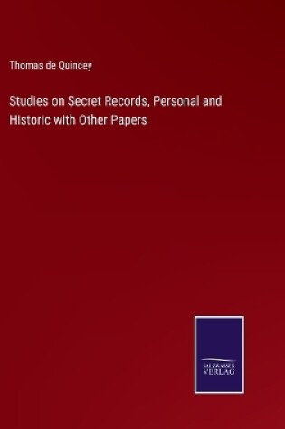 Cover of Studies on Secret Records, Personal and Historic with Other Papers