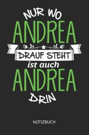 Cover of Nur wo Andrea drauf steht - Notizbuch