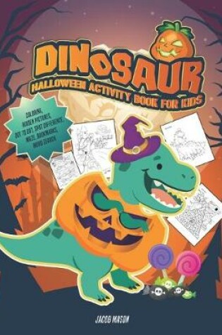 Cover of Dinosaur Halloween Activity Book For Kids
