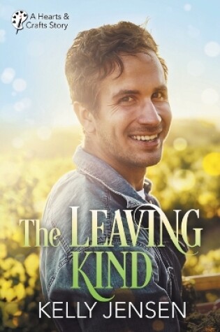 Cover of The Leaving Kind (Hearts & Crafts, 3)