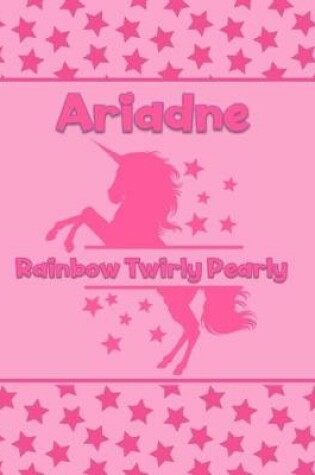 Cover of Ariadne Rainbow Twirly Pearly