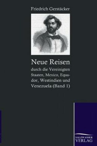 Cover of Neue Reisen Durch Die Vereinigten Staaten, Mexico, Equador, Westindien Und Venezuela