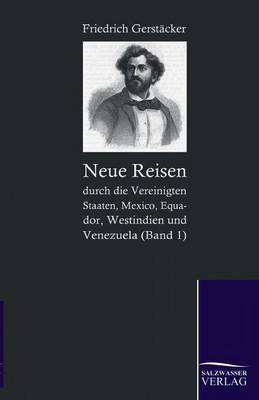 Book cover for Neue Reisen Durch Die Vereinigten Staaten, Mexico, Equador, Westindien Und Venezuela