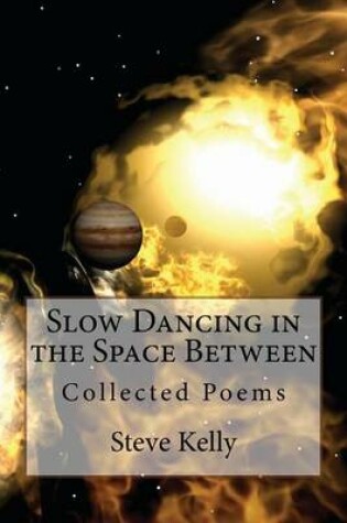 Cover of Slow Dancing in the Space Between