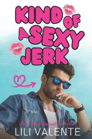 Cover of Kind of a Sexy Jerk