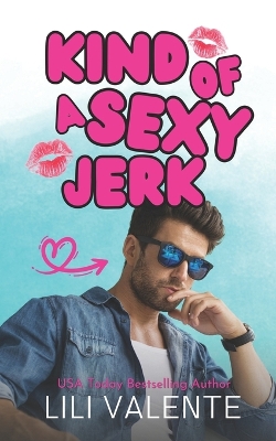 Book cover for Kind of a Sexy Jerk