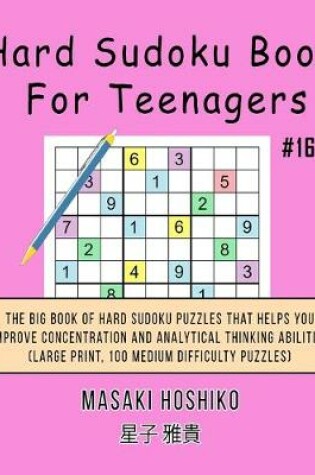 Cover of Hard Sudoku Book For Teenagers #16